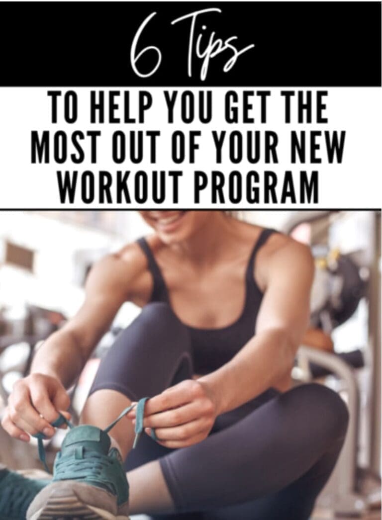 6 Tips To Help You Get The Most Out Of Your New Workout Program