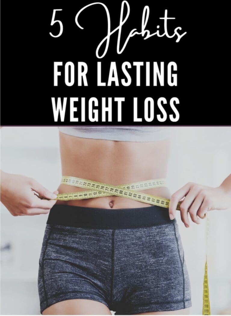 5 Habits For Lasting Weight Loss