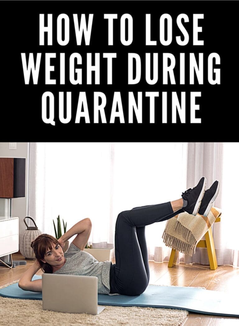How to Lose Weight During Quarantine